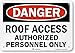 SmartSign ?Danger - Roof Access, Authorized Personnel Only? Label | 7" x 10" 3M Engineer Grade Reflective