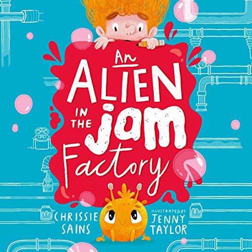 An Alien in the Jam Factory by Chrissie Sains episode artwork