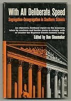 With all deliberate speed;: Segregation-desegregation in southern schools 0837151821 Book Cover