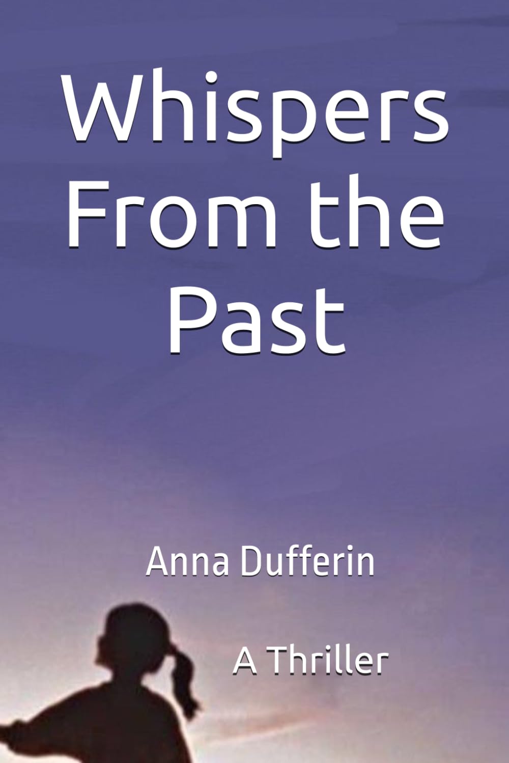 Whispers From the Past: A Thriller