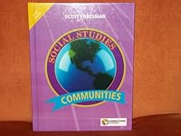 SCOTT FORESMAN SOCIAL STUDIES - GOLD EDITION - COMMUNITIES 055822251X Book Cover