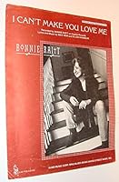 I Can't Make You Love Me - Sheet Music B00UZHP96S Book Cover