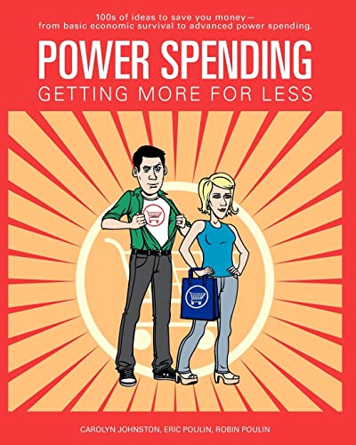 Power Spending: Getting More For Less (Volume 1)