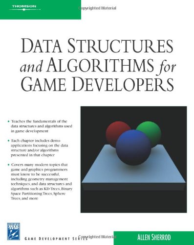 Data Structures and Algorithms for Game Developers (Game Development Series)