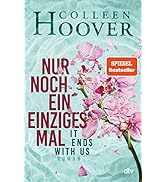 Nur noch ein einziges Mal: Roman | Der Weltbestseller ›It Ends With Us‹ jetzt im Hardcover (Lily,...