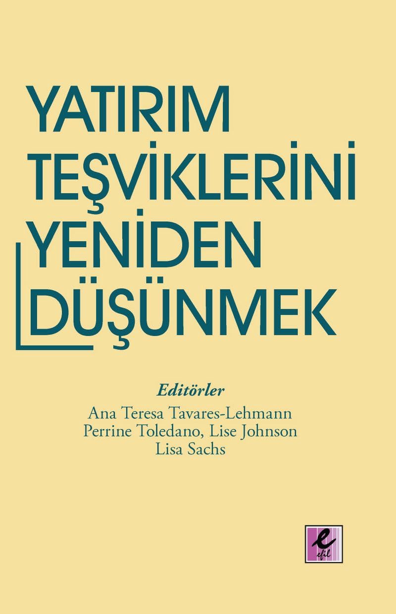 Yatırım Teşviklerini Yeniden Düşünmek: Eğilimler ve Politika Seçenekleri