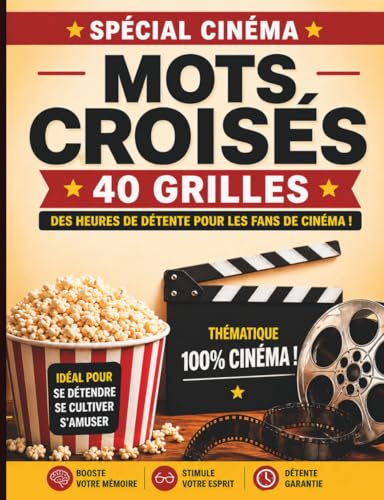 Cinéma – Mots croisés : 40 grilles: Testez vos connaissances avec 40 grilles de mots croisés dédiées au cinéma