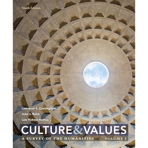 Culture and Values: A Survey of the Humanities, Volume I