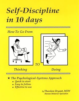 Paperback Self-Discipline in 10 Days: How to Go from Thinking to Doing Book