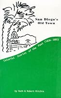 San Diego's Old Town: Colorful Stories of the Past 1889361003 Book Cover