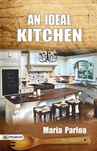 An Ideal Kitchen: Maria Parloa's Guide to Culinary Perfection (Best Motivational Books for Personal Development (Design Your Life)) image 2