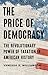 The Price of Democracy: The Revolutionary Power of Taxation in American History