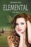 Elemental: The First 1463708343 Book Cover
