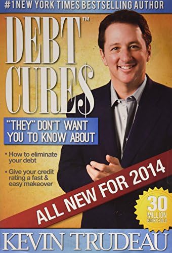 Debt Cures 2014 Edition (by Kevin Trudeau)