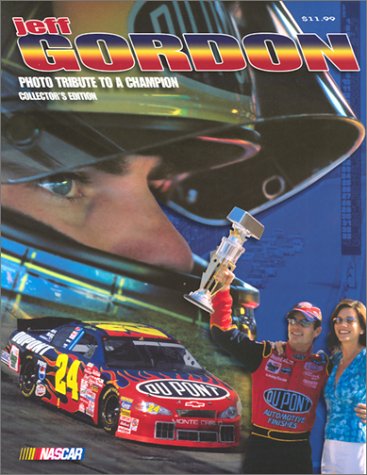 Jeff Gordon: Photo Tribute to a Champion