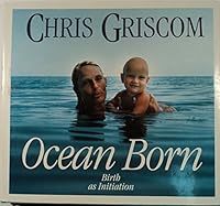 Ocean Born: Birth As Initiation 0977224945 Book Cover