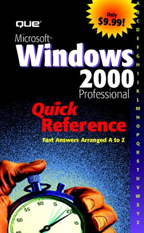 Microsoft Windows 2000 Professional Quick Reference (Quick Reference ...