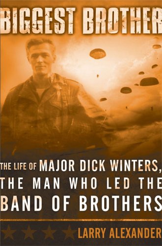 Biggest Brother : The Life of Major Dick Winter... B000EPFVFA Book Cover