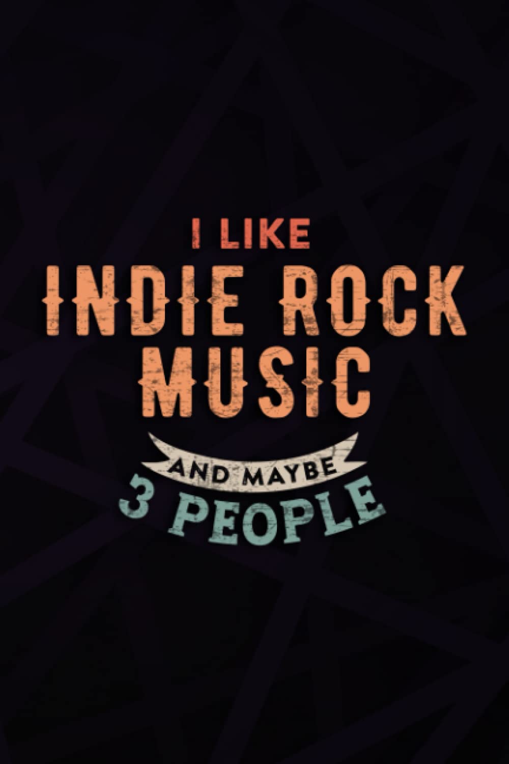 Christmas gifts for women: Funny Gift - I Like Indie Rock Music And Maybe Like 3 People Graphic: Indie Rock Music, Gifts for Women Unique Friendship ... Presents for Mothers Sister Men Female Cow