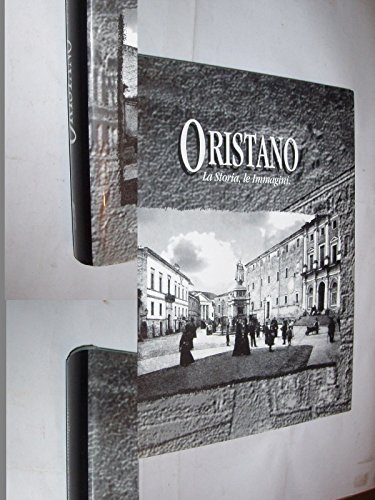 Oristano. La storia, le immagin