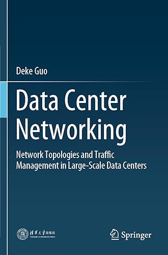 Data Center Networking: Network Topologies and Traffic Management in Large-Scale Data Centers