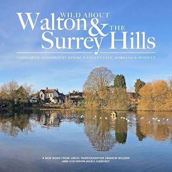 Hardcover Wild Wild about Walton & The Surrey Hills Book