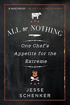 Paperback All or Nothing: One Chef's Appetite for the Extreme Book