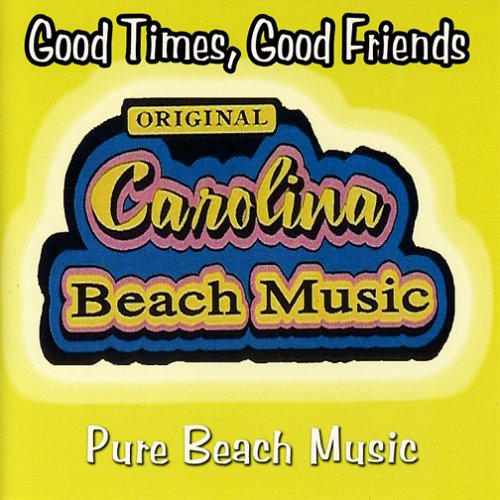 Various Artists Carolina Beach Music Good Times Good Friends