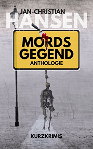 Mords Gegend: Anthologie (German Edition)