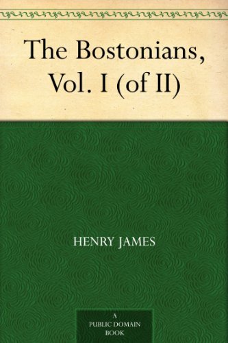 The Bostonians, Vol. I (of II)