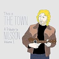 Various Artists- This Is The Town: Tribute To Nilsson (DSG)