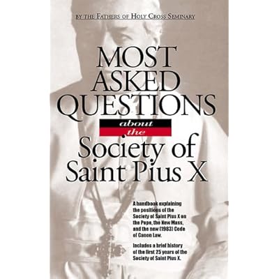 Most asked questions about the Society of Saint Pius X
