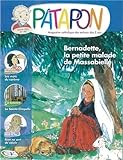  Bernadette,la petite malade de Massabielle - revue Patapon Février 2012 N°382
