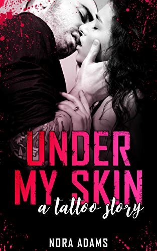 Under My Skin - a Tattoo Story (German Edition)