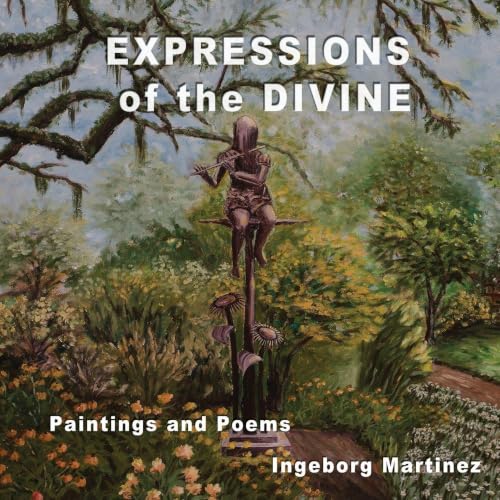 EXPRESSIONS of the DIVINE: Paintings and Poems