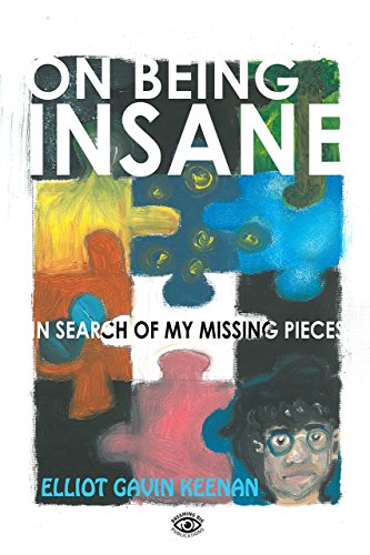 Télécharger On Being Insane: In Search of My Missing Pieces (English Edition) Francais PDF