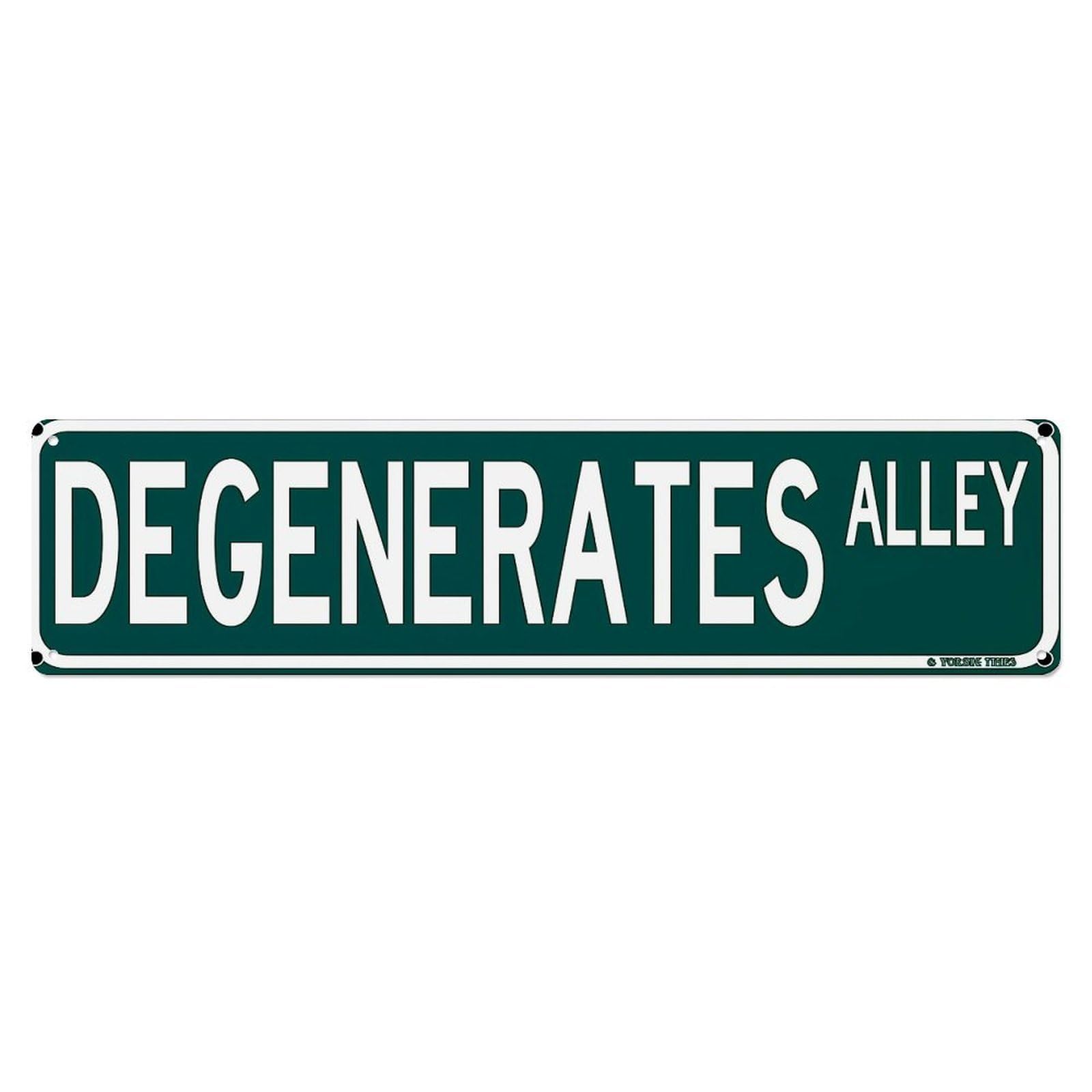 Degenerates Alley Street Sign Metal Tin Sign Plaque