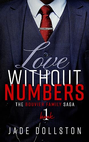Love Without Numbers: Book One in the Bouvier Family Saga