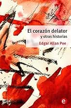 El corazón delator y otras historias (Biblioteca Edgar Allan Poe)