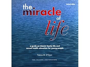 Paperback The Miracle of Life: A Guide on Islamic Family Life and Book