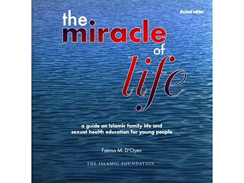 The Miracle of Life: A Guide on Islamic Family Life and