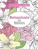 Really RELAXING Colouring Book 3: Botanicals in Bloom: A Fun, Floral Colouring Adventure (Really RELAXING Colouring Books) (Volume 3)