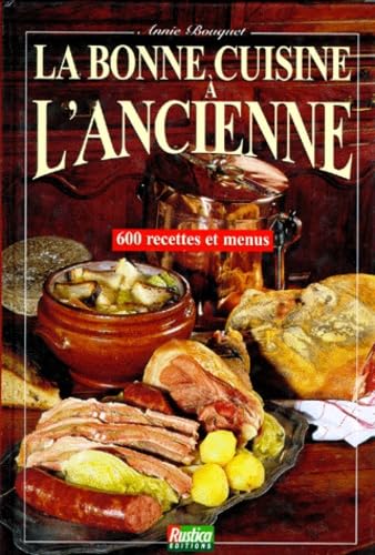 La Bonne cuisine à l'ancienne