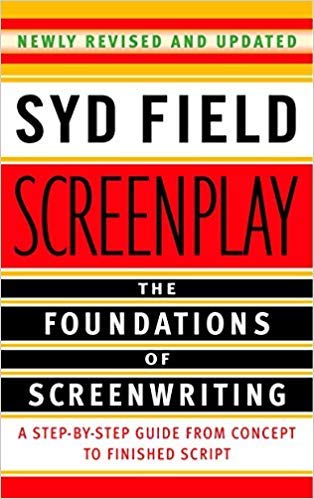 Screenplay: The Foundations of Screenwriting Paperback – November 29, 2005