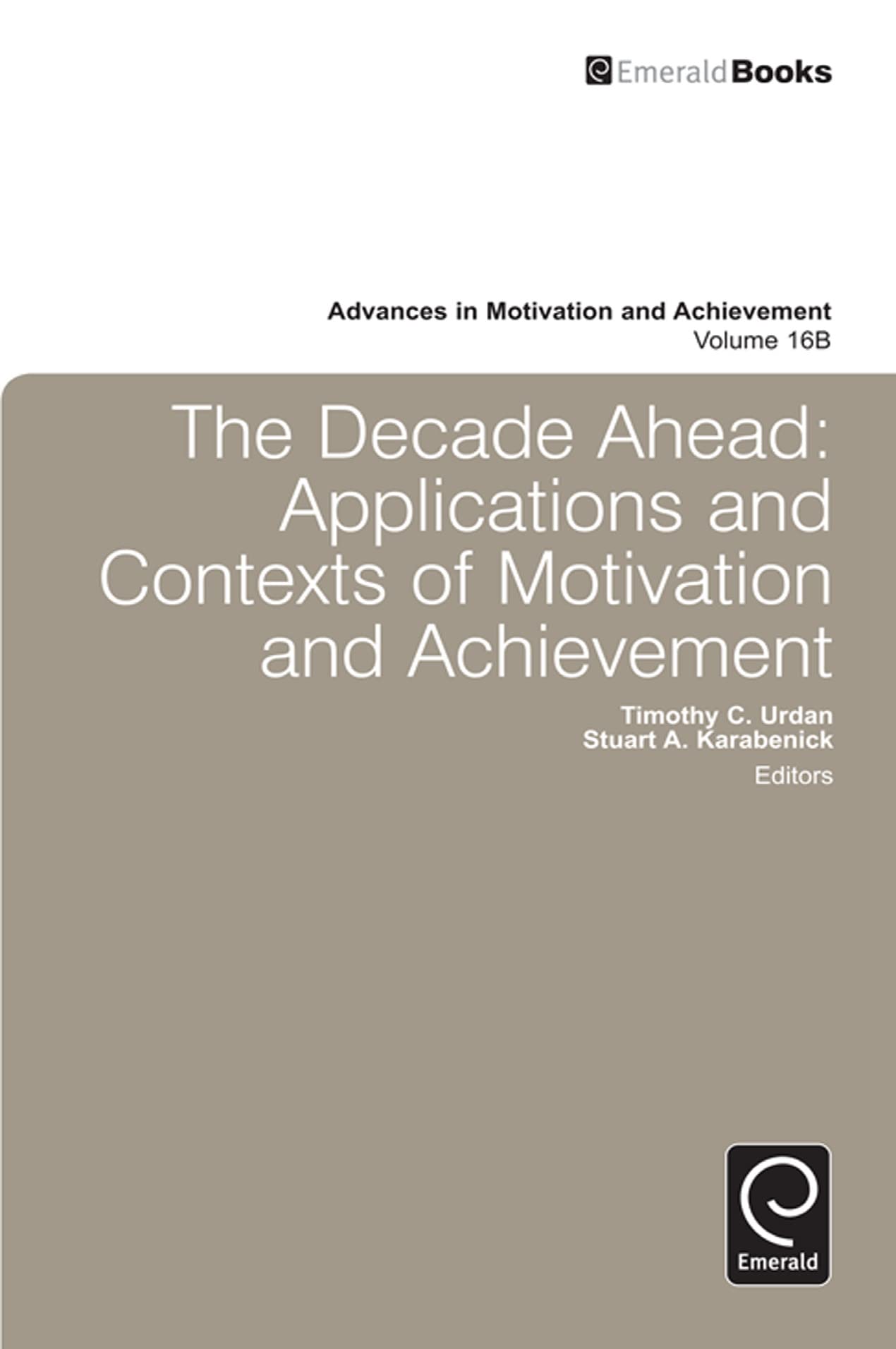 Buy Decade Ahead: Applications and Contexts of Motivation and Achievement: 16, Part B (The Decade Ahead) — BookShops.in