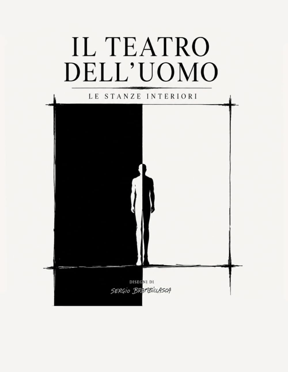 Il teatro dell’uomo: Le stanze interiori