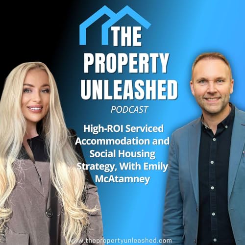 From Lettings to High-ROI Serviced Accommodation and Social Housing Strategy, With Emily McAtamney