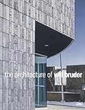 The Architecture of Will Bruder