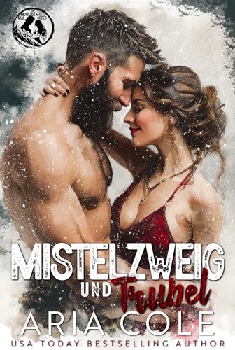 Mistelzweig und Trubel: Eine Enemies-to-Lovers-Romance mit Schnee, Zwangsnähe und chaotischem Weihnachtszauber (Die Versandhandelsbraut des Mannes aus den Bergen 9)