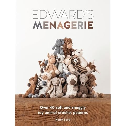 Edward's Menagerie: Over 40 soft and snuggly toy animal crochet patterns Cover